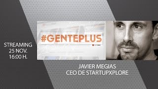 Streaming #GentePlus con Javier Megias