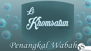Sholawat Li Khomsatun tanpa Musik -  Penangkal Wabah