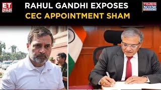 CEC Appointment Row: Rahul Gandhi Accuses Goernment t Of Undermining Democracy | Breaking News