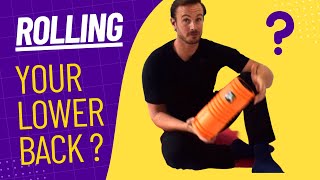 How to use a foam roller to reduce Lower Back Pain.