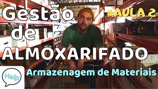 Gestão de Almoxarifado - pt.2 - Armazenagem de Materiais e Embalagens