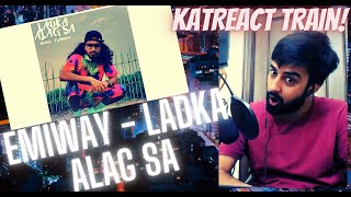 EMIWAY - LADKA ALAG SA REACTION (PROD.FLAMBOY) | #KatReactTrain | #EmiwayBantai | Emiway Latest Rap