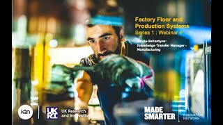 Made Smarter Innovation Network: Factory Floor and Production Systems