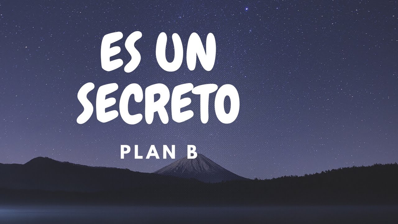 Plan B - Es Un Secreto [LETRA] - YouTube