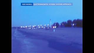 Rod Modell : Electromagnetic Etheric Systems Approach