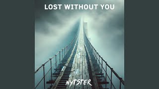 Lost Without You