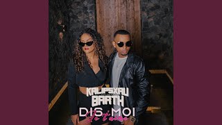 Dis moi je t'aime (feat. Barth)