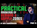 Practical Markings of Demand & Supply Zones | Master Price Action | Free Course | Trade Legend