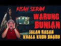 KISAH SERAM | KEDAI MAKAN BUNIAN KUALA KUBU BHARU | WAJAH PELANGGAN HITAM‼️ (JALAN RASA - 2016)