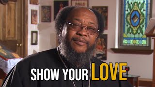 Tell them you love them! | Archpriest Moses Berry | American Orthodox