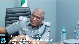 Comptroller, Lilypond Customs Area Command, Apapa, Mohammed Babandede lists feat..Part One