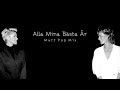 Frida (ABBA) + Marie (Roxette): Alla Mina Bästa År (Matt Pop Mix, unofficial)