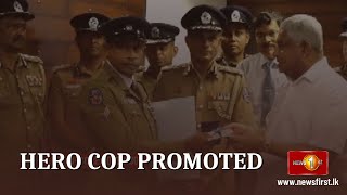 Thambuttegama Hero Cop rewarded with a promotion to Sub-Inspector