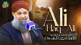 Owais Raza Qadri - Ali Haq - Official Video - Old Is Gold Naatein