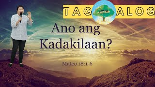 611 ANEW Tagalog Service | Ano ang Kadakilaan? | Pastor Roxan | 2021.05.30