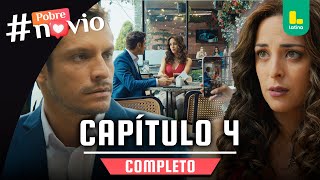 POBRE NOVIO - CAPÍTULO 4 COMPLETO | LATINA TELEVISIÓN