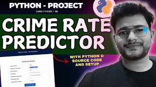Crime Rate Predictor Project using Python + ML Project || Machine Learning ||