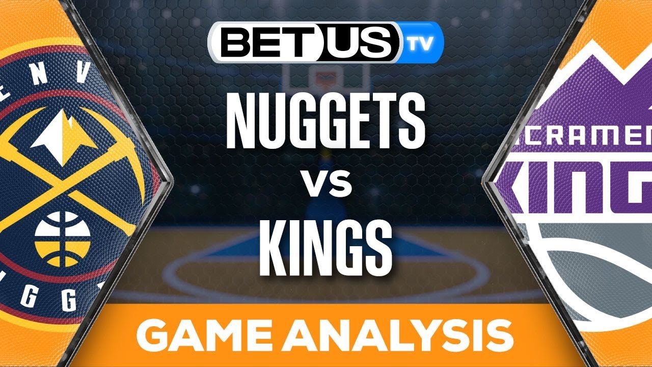 Nuggets Vs Kings (2-9-24) NBA Expert Predictions, Basketball Picks ...