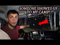 TERRIFYING VAN CAMPING - SOMEONE SHOWED UP! The Most Scared Ive Ever Been While Camping