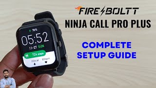 Fire-Boltt Ninja Call Pro Plus Full Setup Guide