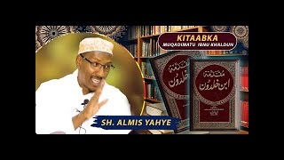 Casharkii 8.3 : Kitaabka Muqadimatu Ibnu Khalduun | Sh Almis Sh Yaxye