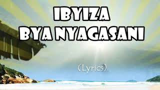 IBYIZA BYA NYAGASANI (Lyrics) Orchestre Les Fellows @kinyarwanda_lyrics