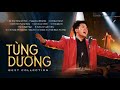 Đàn Ông Không Cần Khóc, Cánh Chim Phượng Hoàng... | TÙNG DƯƠNG TOP HITS | Tuyển Tập Yêu Thích