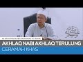 Akhlaq Nabi Akhlaq Terulung - SS Dato' Dr Zulkifli Mohamad Al-Bakri