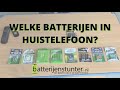 Welke batterijen moeten er in een huistelefoon? + Tip: hoe de batterijen langer mee gaan