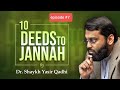 10 Deeds to Jannah #7 | Shaykh Dr Yasir Qadhi