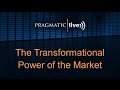 The Transformational Power of Market