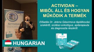 Orvosi konferencia az ACTIVIDAN termékről  (mit tartalmaz és hogyan működik a termék) - HU Hungarian