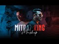 Mitraz x King Mashup | Ankhiyaan x Maan Meri Jaan x Tu Aake Dekhle | remix | 2023 Songs