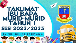 TAKLIMAT IBU BAPA MURID-MURID TAHUN 1 SESI 2022/2023