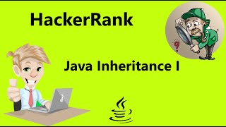 #29 Hackerrank Java Inheritance I Solution | Hackerrank Java Inheritance 1 Solution| Hackerrank Java