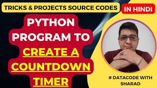 Python Program to Create a Countdown Timer || Countdown Timer in Python || Python Tutorial in Hindi