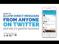 How to Allow Direct Messages (DMs) from Anyone on Twitter