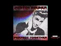 Justin Bieber - Perfect Together (First Version) 2013 (V.1) FREE LINKS ⤵️ ℗ [Unreleased] ©