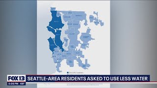 Seattle-area residents asked to reduce water use | FOX 13 Seattle