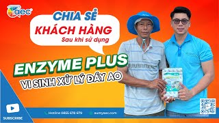 Emzyme Plus Sử Dụng Hiệu Quả Thế Nào Qua Chia Sẻ Từ Người Nôi Tôm | Au My AEC