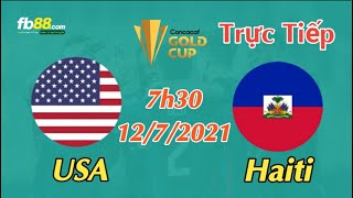 Soi kèo trực tiếp Mỹ vs Haiti - 7h30 Ngày 12/7/2021 - Cup vàng Concacaf 2021