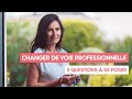 Changer de voie professionnelle, 3 questions à se poser