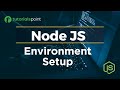Node JS Environment Setup | Install Node JS on Windows | Tutorialspoint
