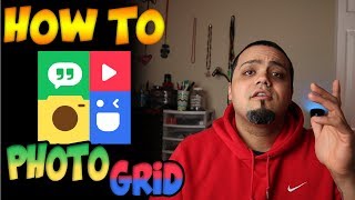 How To : PhotoGrid Tutorial