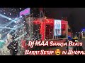 DJ Vlog 126 | DJ Maa Sharda Beats Big Barat Setup in Bhopal | #dj