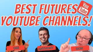 The Futures Fanatic Presents - Best Futures YouTube Channels!