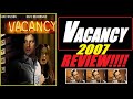 Vacancy (2007) 💥Review!!!💥