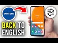 How To Change Samsung Phone Language Back To English - Full Guide