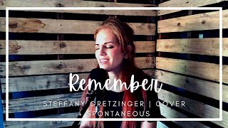 Remember | Steffany Gretzinger | Cover + Spontaneous