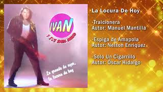 Traicionera, Espiga De Amapola, Solo Un Cigarrillo  - Ivan y Sus Bam Band | Musica Tropical